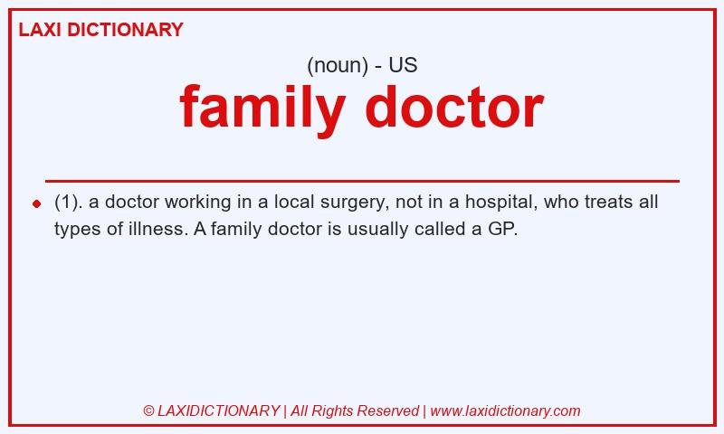 Definition family doctor in American English
