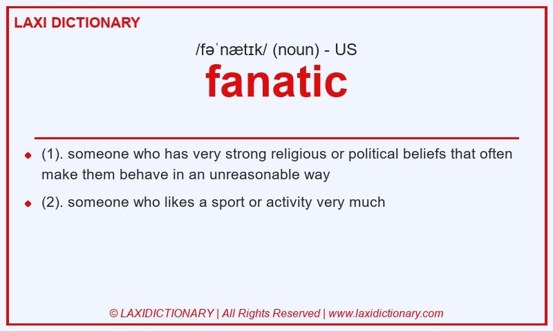 Definition fanatic in American English