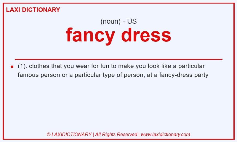 Definition fancy dress in American English
