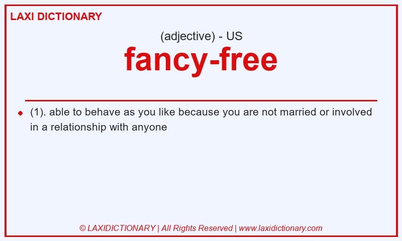 Definition fancy-free in American English