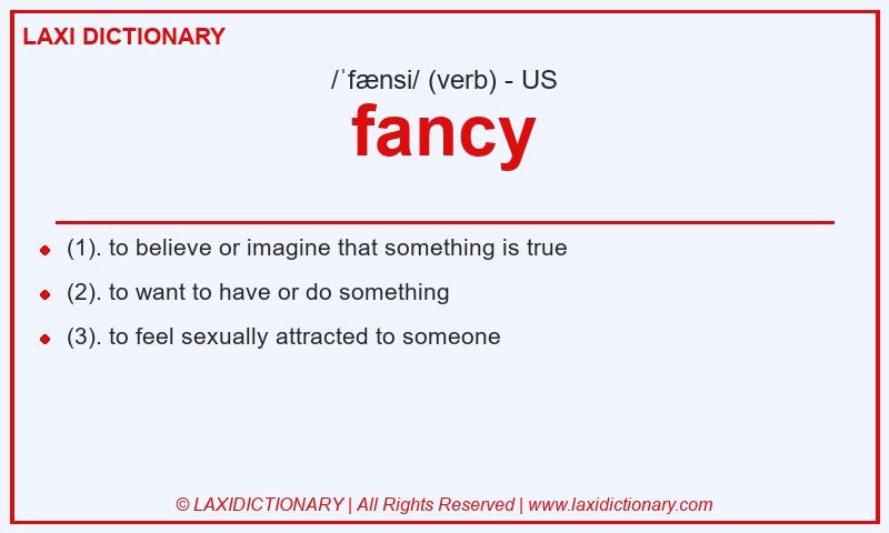 Definition fancy in American English