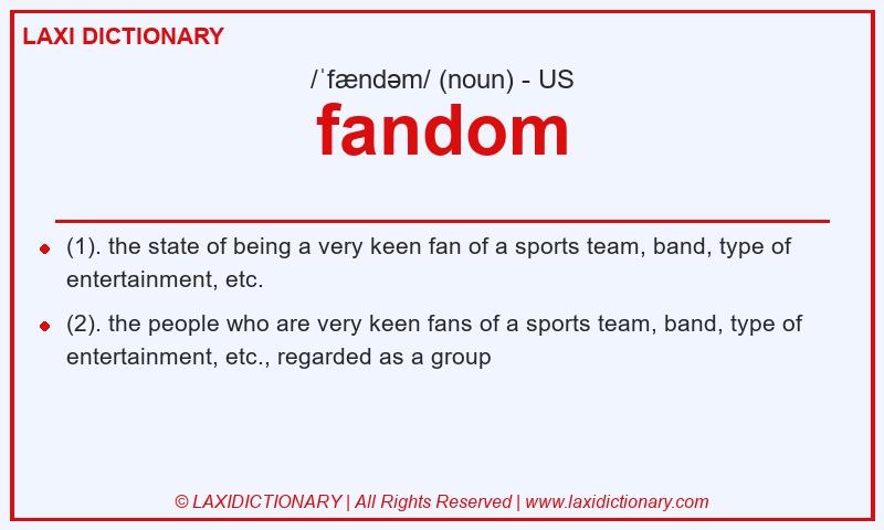 Definition fandom in American English