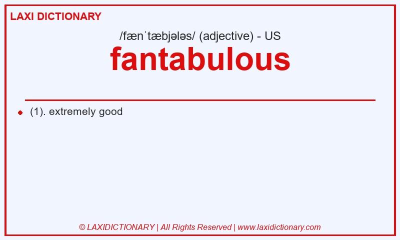Definition fantabulous in American English