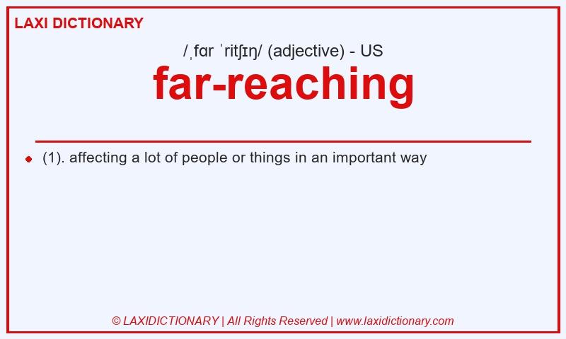 Definition far-reaching in American English