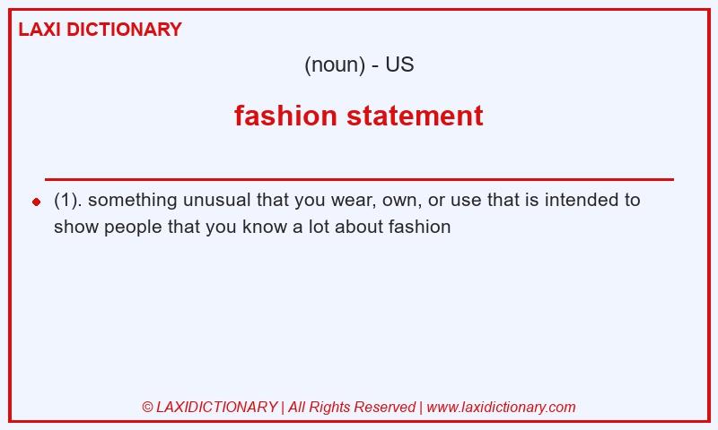 Definition fashion statement in American English