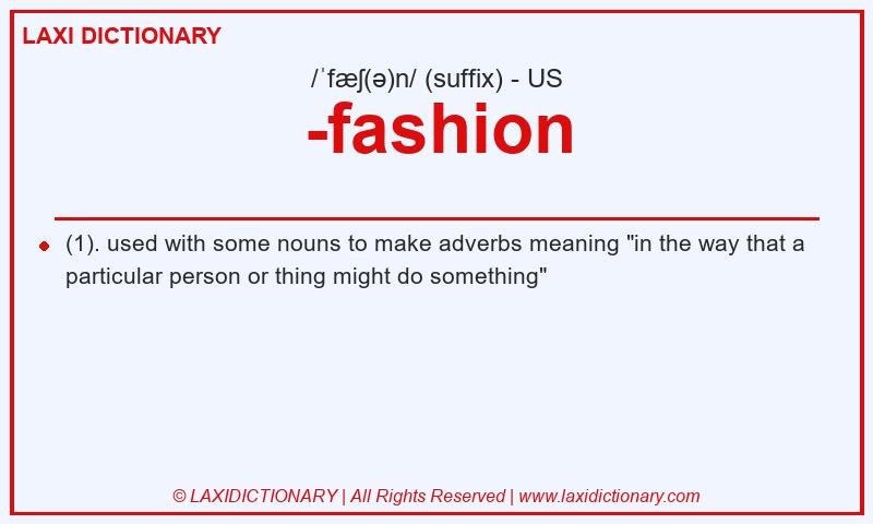 Definition -fashion in American English