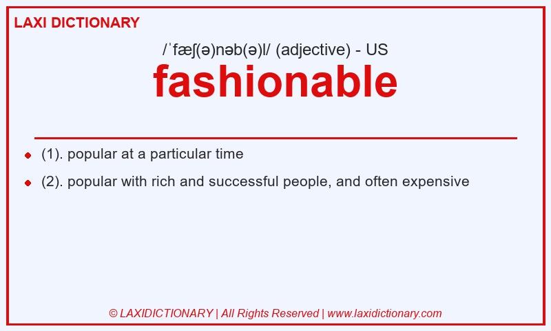 Definition fashionable in American English