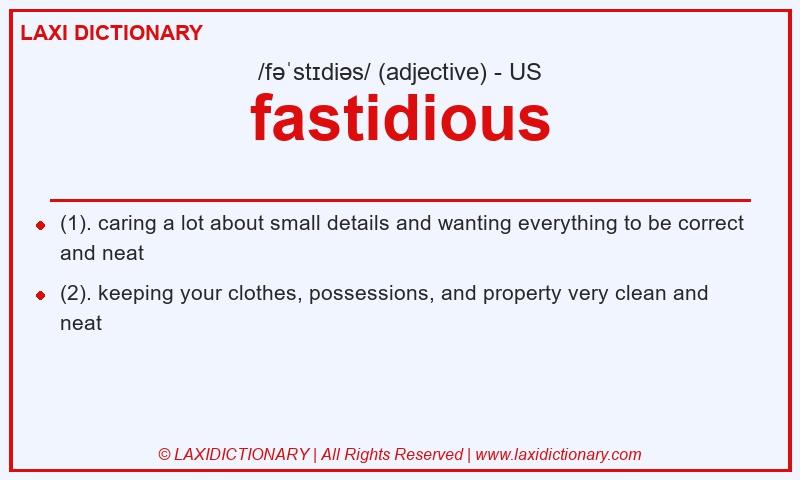 Definition fastidious in American English