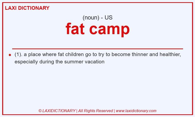 Definition fat camp in American English