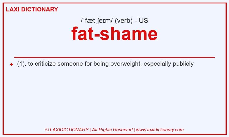 Definition fat-shame in American English