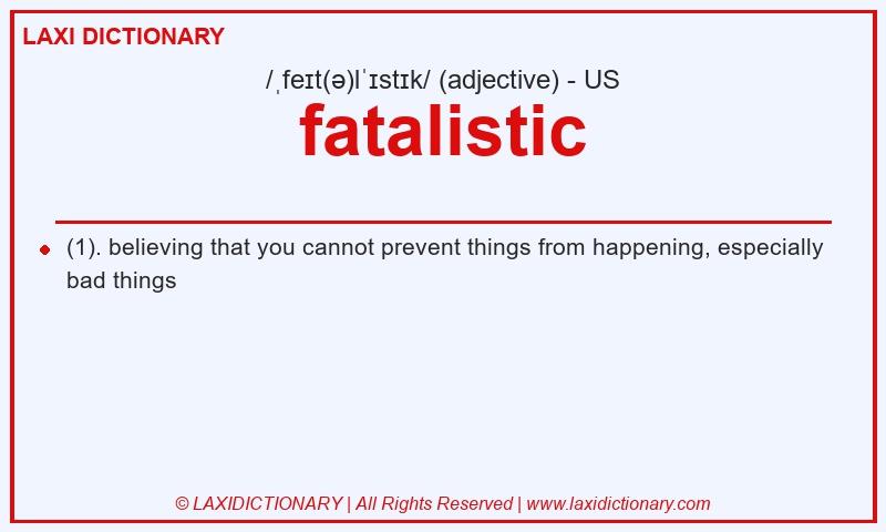 Definition fatalistic in American English
