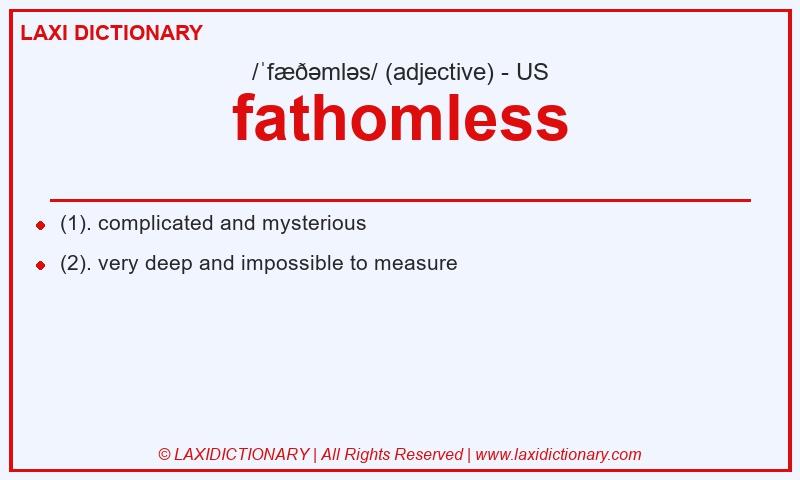Definition fathomless in American English