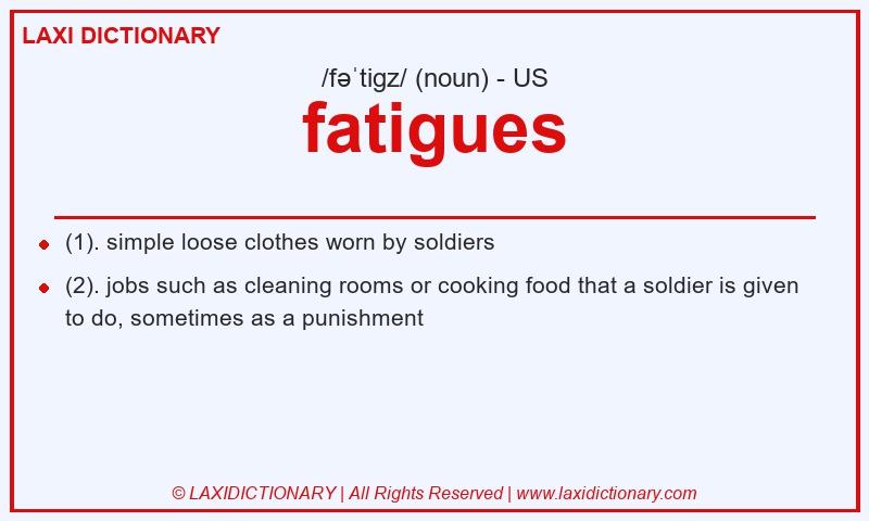 Definition fatigues in American English