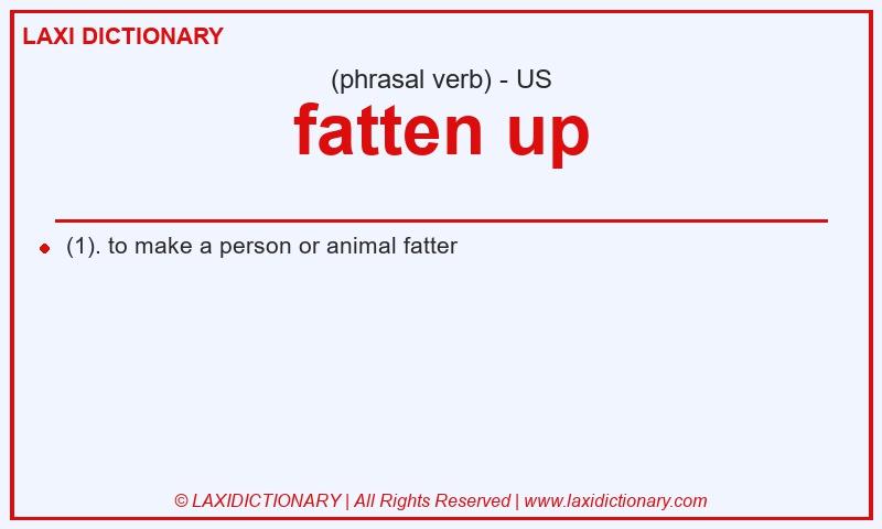 Definition fatten up in American English
