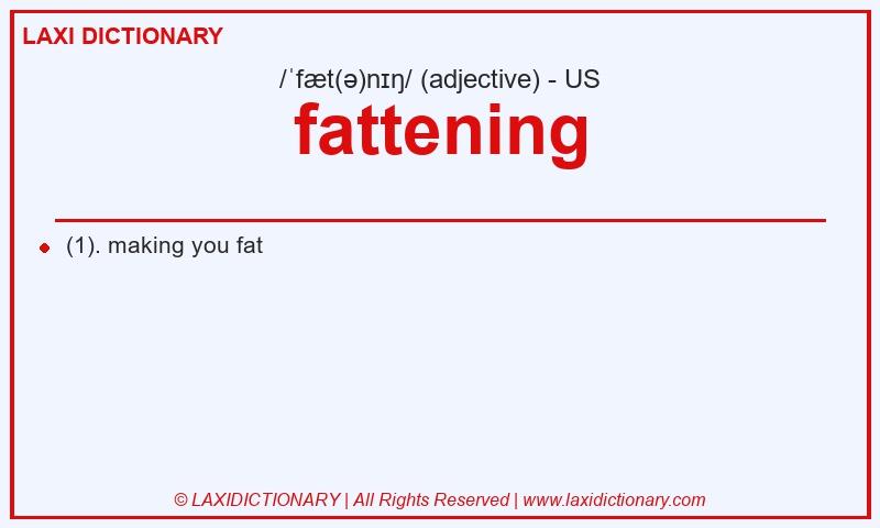 Definition fattening in American English