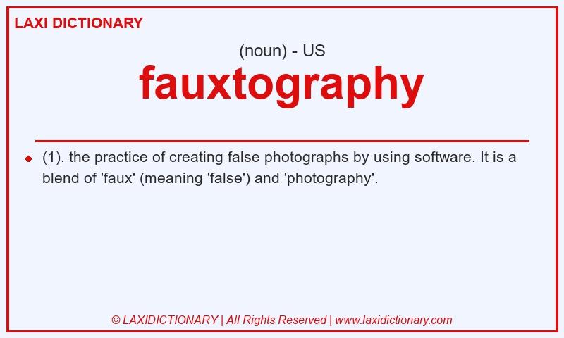 Definition fauxtography in American English