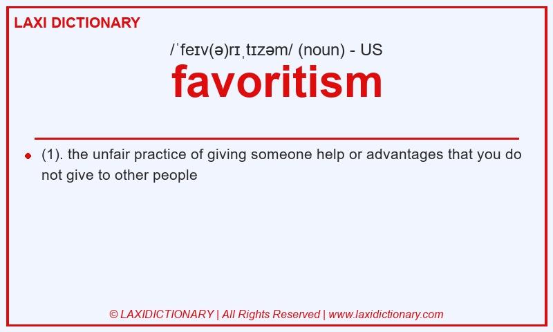 Definition favoritism in American English
