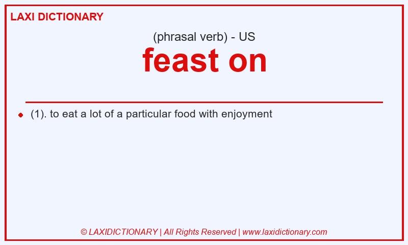 Definition feast on in American English