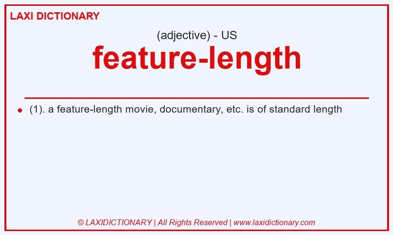 Definition feature-length in American English