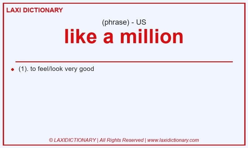 Definition like a million in American English