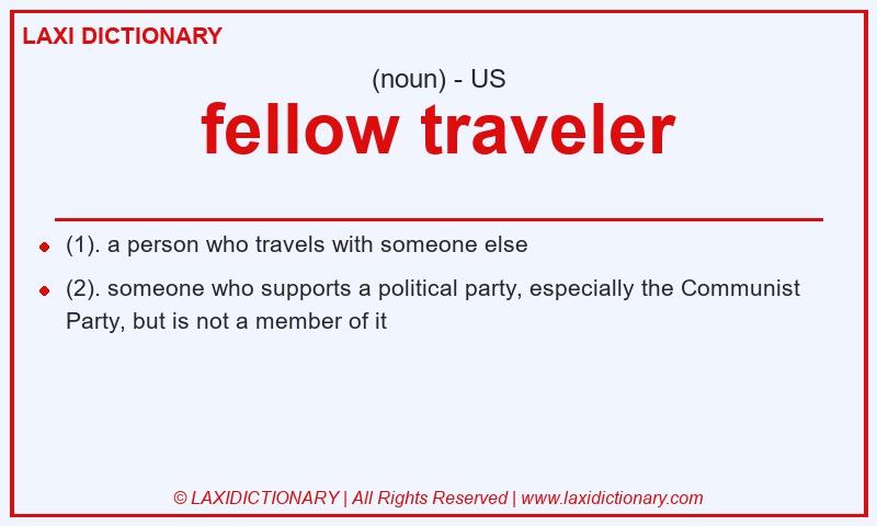 Definition fellow traveler in American English
