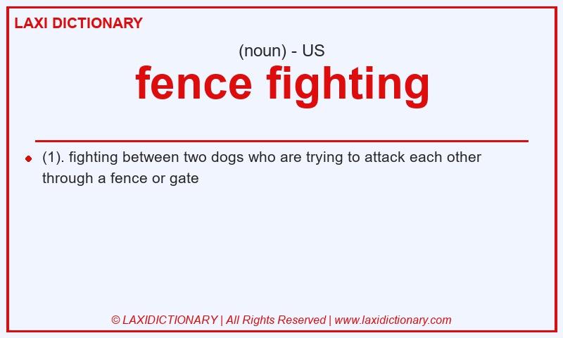 Definition fence fighting in American English