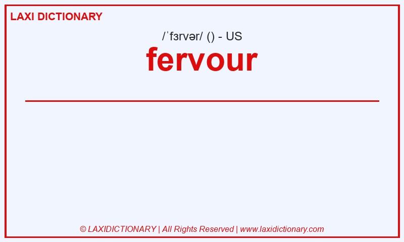 Definition fervour in American English