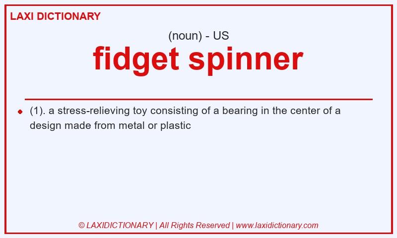 Definition fidget spinner in American English