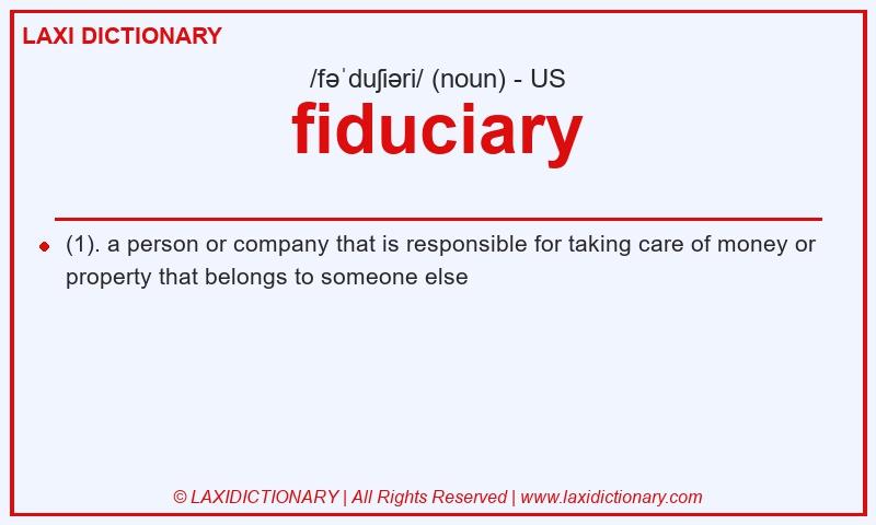 Definition fiduciary in American English