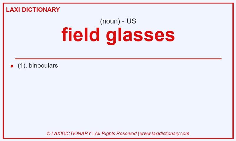 Definition field glasses in American English