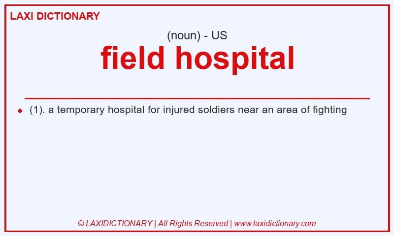 Definition field hospital in American English