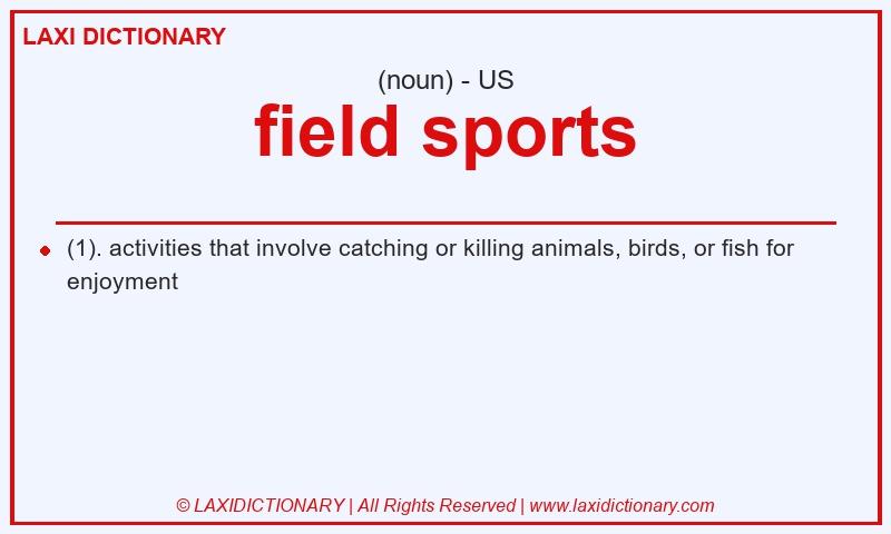 Definition field sports in American English