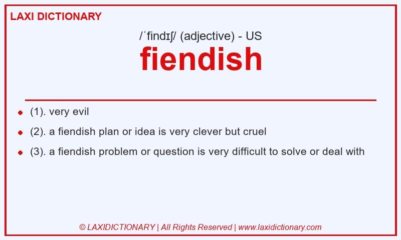 Definition fiendish in American English