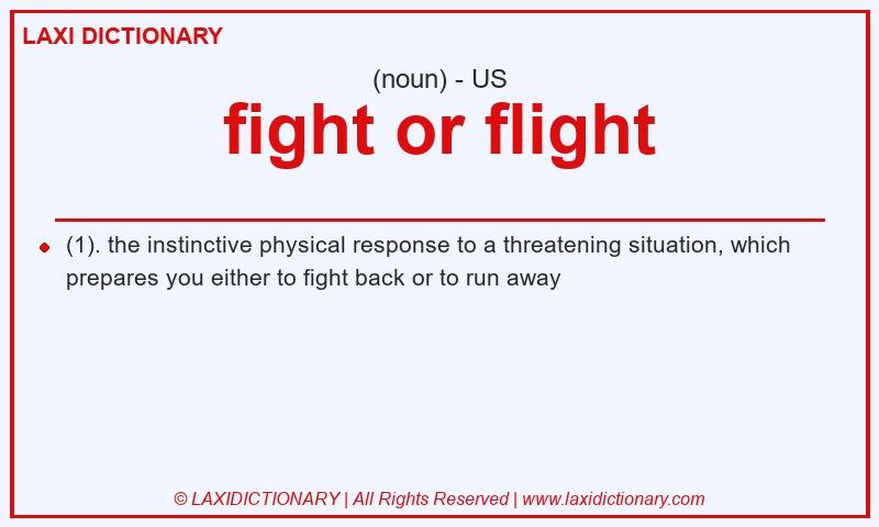 Definition fight or flight in American English