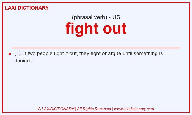 Definition fight out in American English