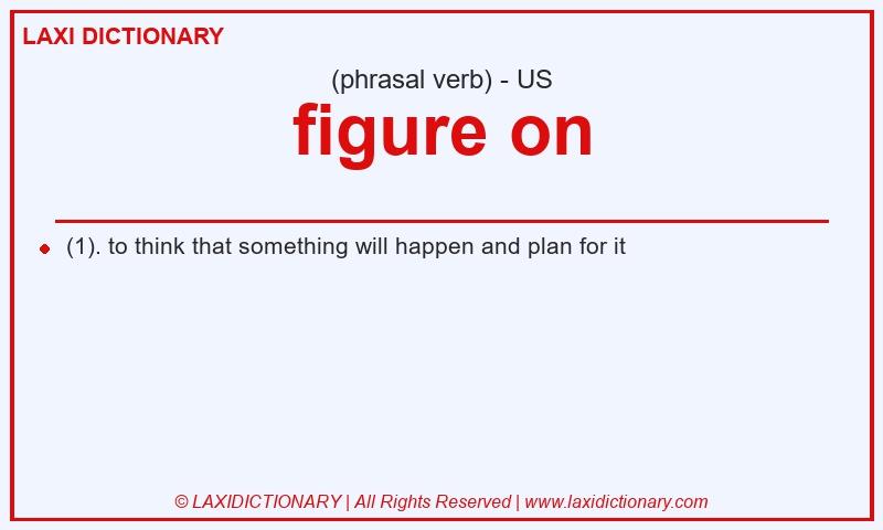 Definition figure on in American English