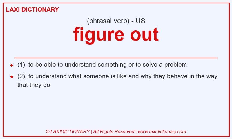 Definition figure out in American English