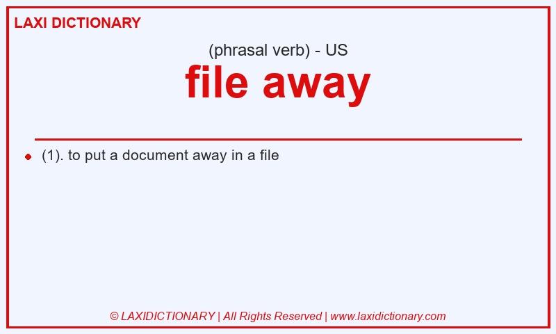 Definition file away in American English