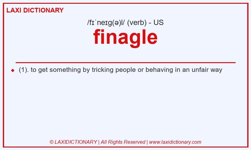 Definition finagle in American English