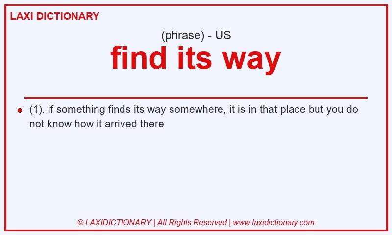 Definition find its way in American English