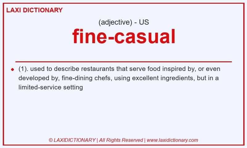 Definition fine-casual in American English