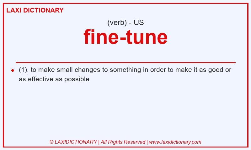 Definition fine-tune in American English