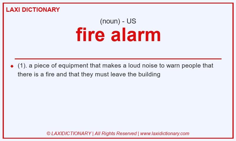 Definition fire alarm in American English