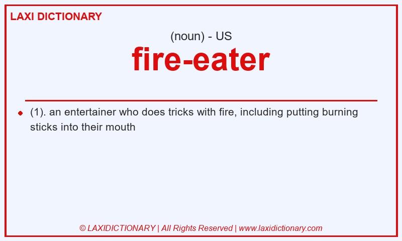 Definition fire-eater in American English