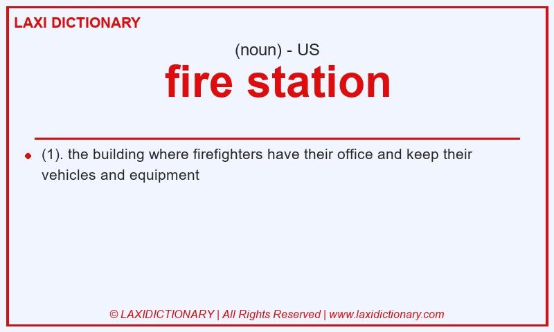 Definition fire station in American English