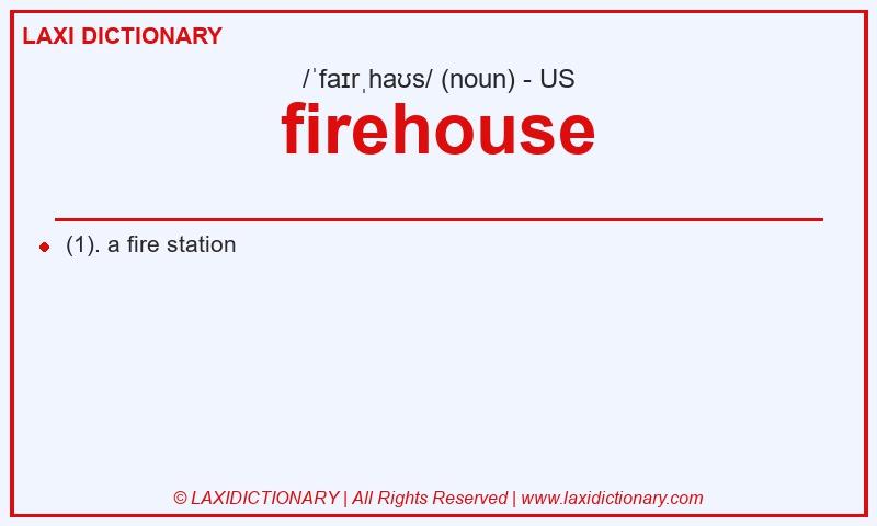 Definition firehouse in American English