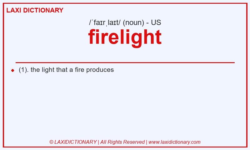 Definition firelight in American English