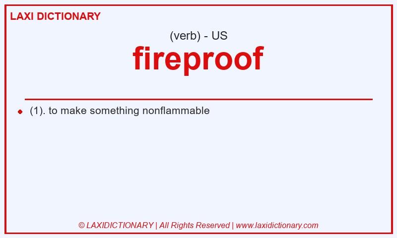 Definition fireproof in American English