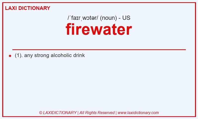 Definition firewater in American English