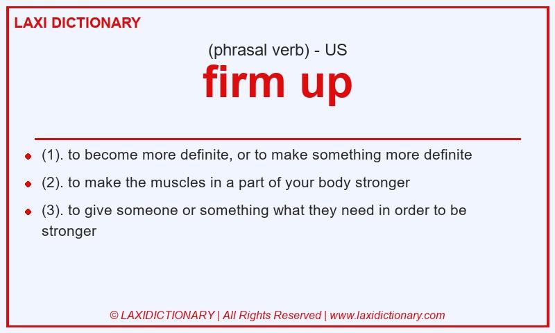 Definition firm up in American English